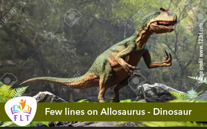 Few lines on Allosaurus – Dinosaur