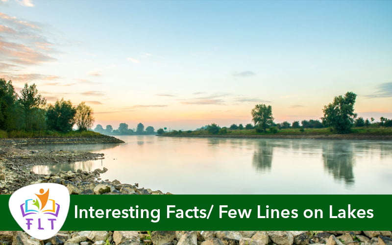 Interesting Facts/ Few Lines on Lakes